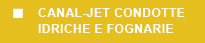 CANAL-JET CONDOTTE IDRICHE E FOGNARIE