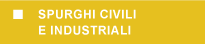 SPURGHI CIVILI E INDUSTRIALI